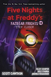 Step Closer (Five Nights at Freddy’s Fazbear Frights #4)