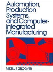 Automation, Production Systems, and Computer-Integrated Manufacturing