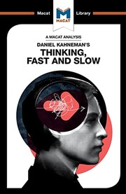 A Macat Analysis of Daniel Kahneman's Thinking, Fast and Slow