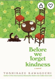 Before We Forget Kindness