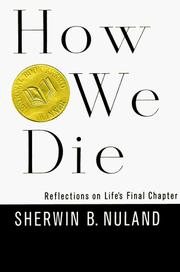 How We Die: Reflections of Life's Final Chapter