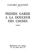 Prends garde à la douceur des choses