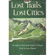 Lost Trails, Lost Cities