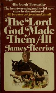 The Lord God Made them All (All Creatures Great and Small #7)