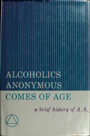 Alcoholics Anonymous Comes of Age