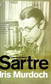 Sartre: Romantic Rationalist