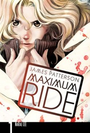 Maximum Ride. The Manga 1