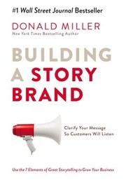 BUILDING A STORY BRAND