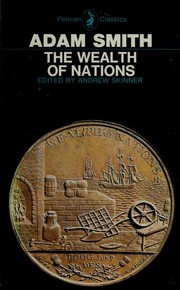 Inquiry into the nature and causes of the wealth of nations
