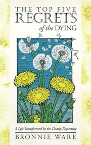 The top five regrets of the dying